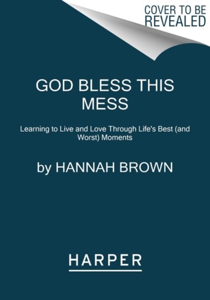 God Bless This Mess, Hannah Brown - Paperback - 9780063098213