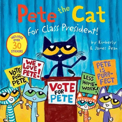 Pete the Cat for Class President!: Includes Over 30 Stickers!, James Dean - Paperback - 9780063111486