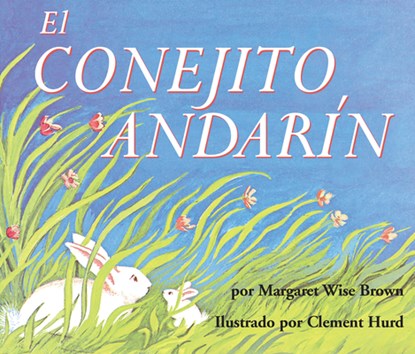 El Conejito Andarín Board Book: The Runaway Bunny Board Book (Spanish Edition), Margaret Wise Brown - Gebonden - 9780063111622