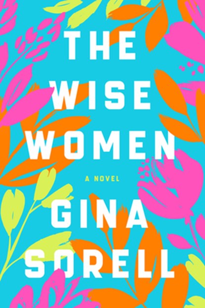The Wise Women, SORELL,  Gina - Gebonden - 9780063111844
