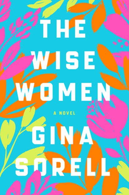 The Wise Women, Gina Sorell - Paperback - 9780063111851
