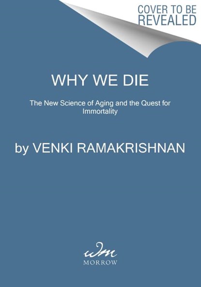 Why We Die, Venki Ramakrishnan - Gebonden - 9780063113275
