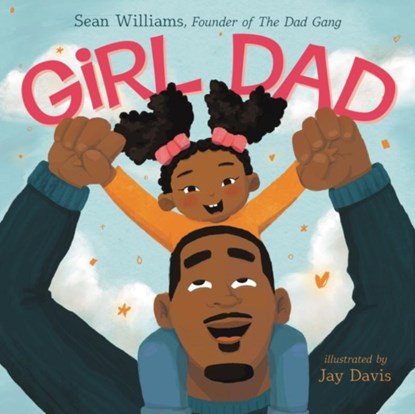 Girl Dad, Sean Williams - Gebonden - 9780063113633