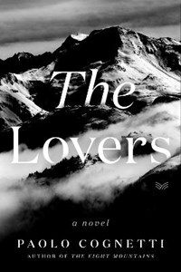 The Lovers | Paolo Cognetti | 