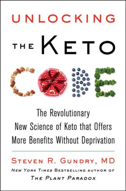 Unlocking the Keto Code, Dr. Steven R Gundry, MD - Ebook - 9780063118393