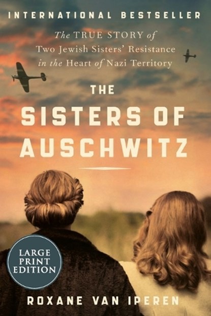 The Sisters of Auschwitz, Roxane van Iperen - Paperback - 9780063119338