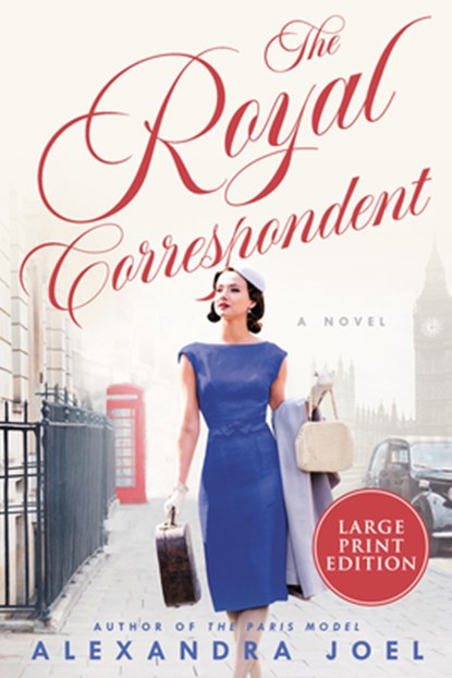 The Royal Correspondent, Alexandra Joel - Paperback - 9780063119345