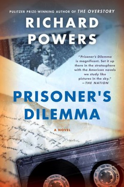 Prisoner's Dilemma, Richard Powers - Ebook - 9780063119444