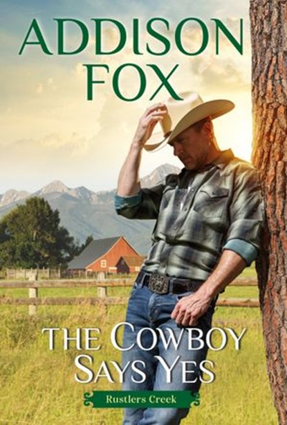The Cowboy Says Yes, Addison Fox - Ebook - 9780063135208