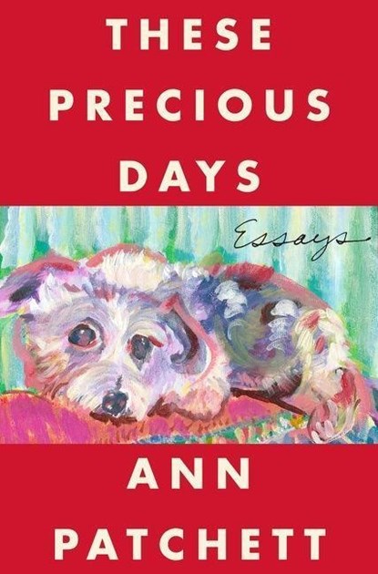 These Precious Days, Ann Patchett - Paperback - 9780063136847
