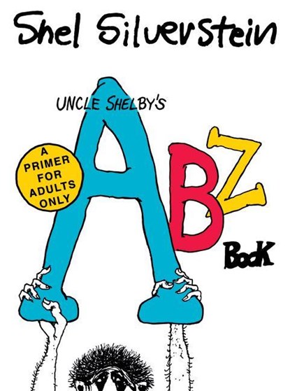 Uncle Shelby's ABZ Book: A Primer for Adults Only, Shel Silverstein - Gebonden - 9780063139671