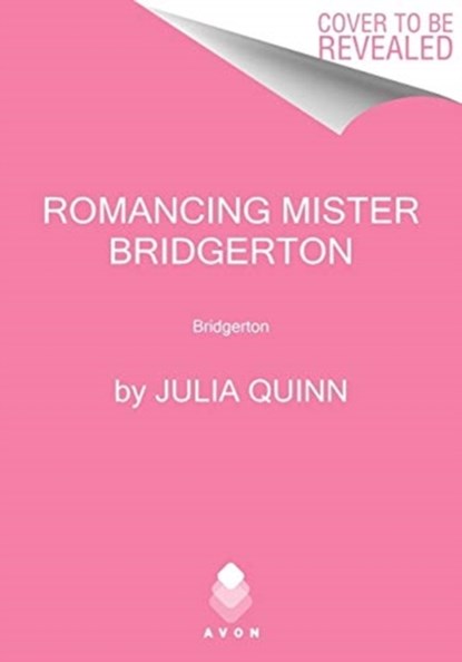 Romancing Mister Bridgerton, Julia Quinn - Paperback - 9780063140622