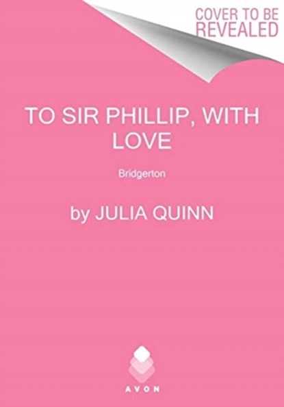 To Sir Phillip, With Love, Julia Quinn - Gebonden - 9780063141346