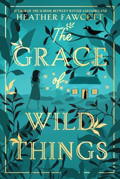 Fawcett, H: Grace of Wild Things, Heather Fawcett - Paperback - 9780063142633