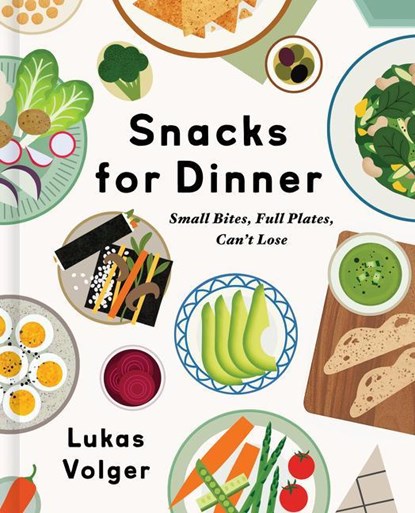 Snacks for Dinner, Lukas Volger - Gebonden - 9780063143227