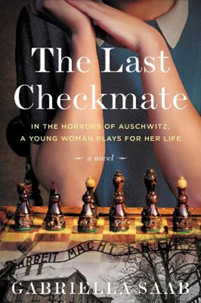 The Last Checkmate, Gabriella Saab - Gebonden - 9780063143388