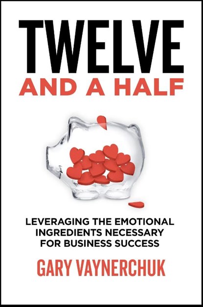 Twelve and a Half, Gary Vaynerchuk - Paperback - 9780063143791