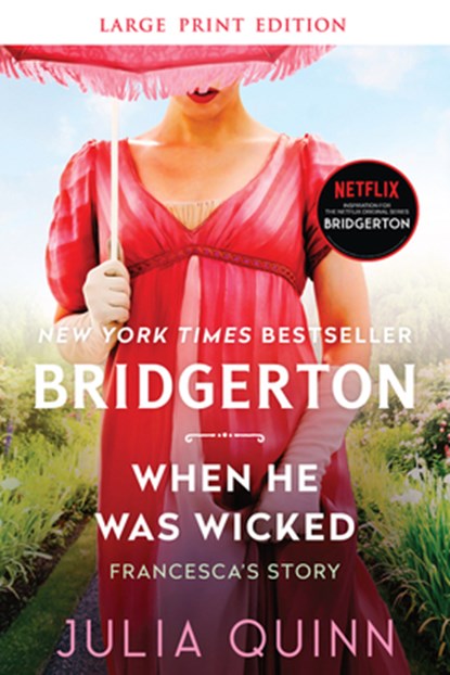When He Was Wicked: Bridgerton: Francesca's Story (Large Print), Julia Quinn - Paperback - 9780063144569