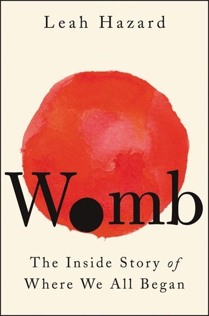 Womb, Leah Hazard - Gebonden - 9780063157620