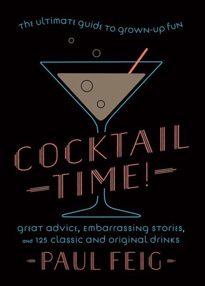 Cocktail Time!, Paul Feig - Gebonden - 9780063160699