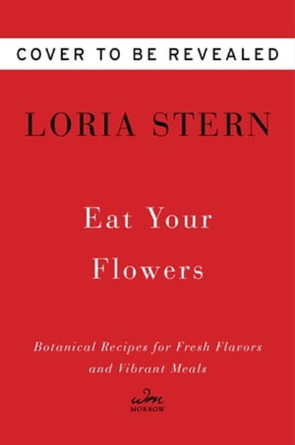 Eat Your Flowers, Loria Stern - Ebook - 9780063204270