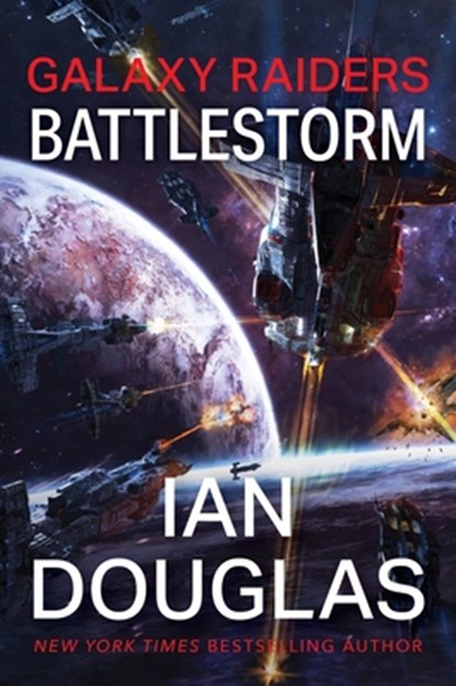 Galaxy Raiders: Battlestorm, Ian Douglas - Paperback - 9780063205789