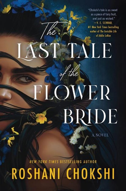 The Last Tale of the Flower Bride, Roshani Chokshi - Gebonden - 9780063206502