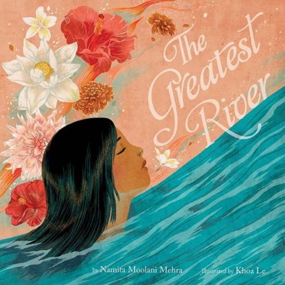 The Greatest River, Namita Moolani Mehra - Gebonden - 9780063207455