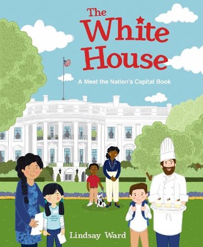 The White House: A Meet the Nation's Capital Book, Lindsay Ward - Gebonden - 9780063208179