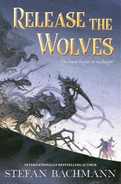 Release the Wolves, Stefan Bachmann - Gebonden - 9780063210394