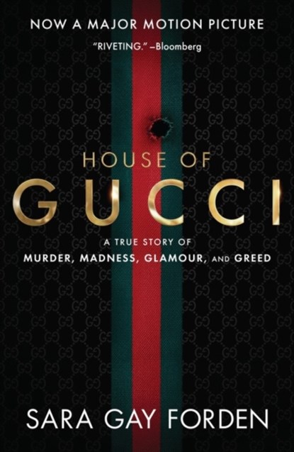 The House of Gucci [Movie Tie-in] UK, Sara Gay Forden - Paperback - 9780063212602