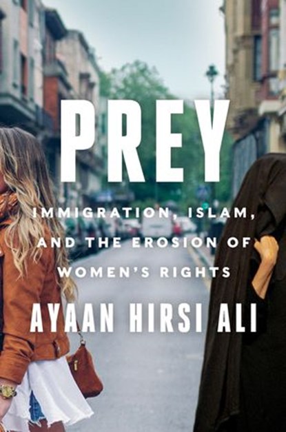 Prey, Ayaan Hirsi Ali - Ebook - 9780063216655