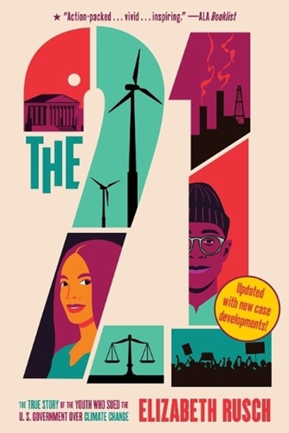 The Twenty-One: The True Story of the Youth Who Sued the U.S. Government Over Climate Change, Elizabeth Rusch - Paperback - 9780063220867