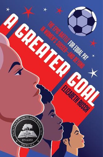 A Greater Goal, Elizabeth Rusch - Gebonden - 9780063220904