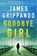 Goodbye Girl, James Grippando - Gebonden - 9780063223844
