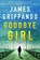 Goodbye Girl, James Grippando - Paperback - 9780063223851