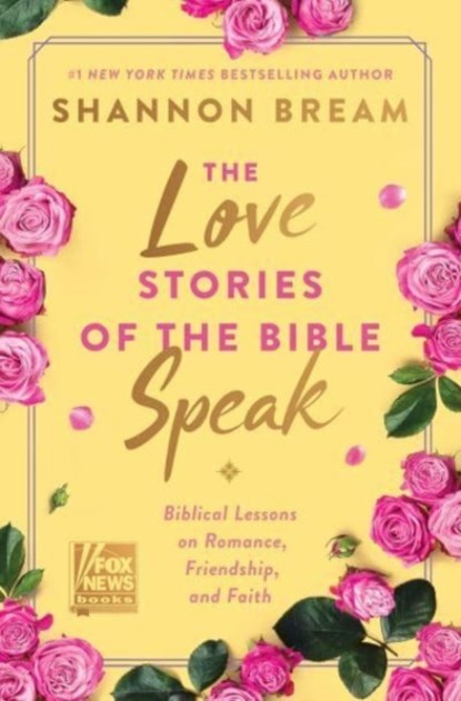 The Love Stories of the Bible Speak, Shannon Bream - Gebonden - 9780063226050