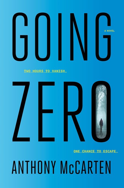 Going Zero, Anthony McCarten - Gebonden - 9780063227071