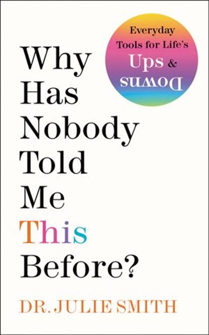 Why Has Nobody Told Me This Before?, Dr. Julie Smith - Ebook - 9780063227958