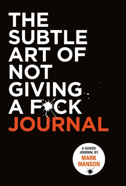 Subtle Art of Not Giving a F*ck Journal, Mark Manson - Paperback - 9780063228252
