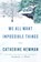 We All Want Impossible Things, Catherine Newman - Paperback - 9780063230927