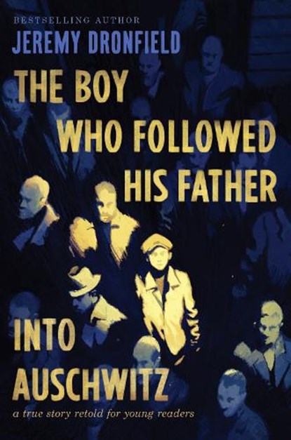 BOY WHO FOLLOWED HIS FATHER IN, Jeremy Dronfield - Gebonden - 9780063236172