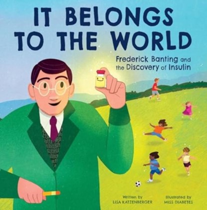 It Belongs to the World: Frederick Banting and the Discovery of Insulin, Lisa Katzenberger - Gebonden - 9780063236677