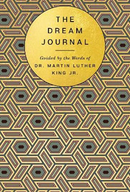 The Dream Journal, Based on the writings of MLK Jr. - Gebonden - 9780063236998