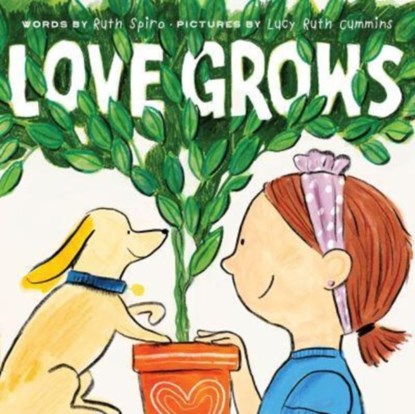 Love Grows, Ruth Spiro - Gebonden - 9780063237742