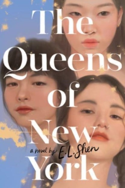 The Queens of New York, E. L. Shen - Gebonden - 9780063237957