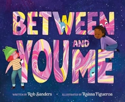 Between You and Me, Rob Sanders - Gebonden - 9780063239593