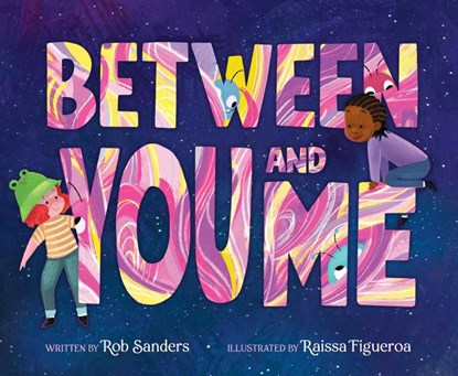 Between You and Me, Rob Sanders - Gebonden - 9780063239593