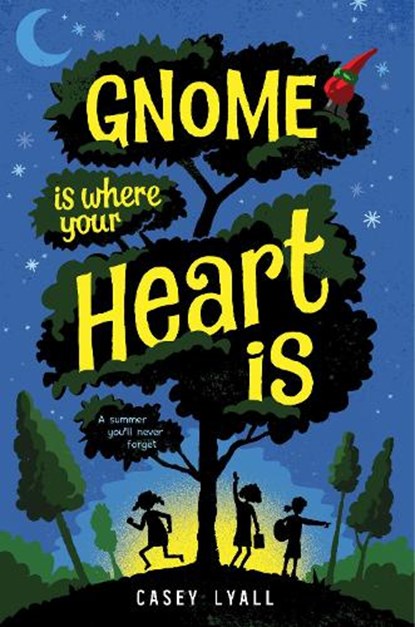 Gnome Is Where Your Heart Is, Casey Lyall - Gebonden - 9780063239821