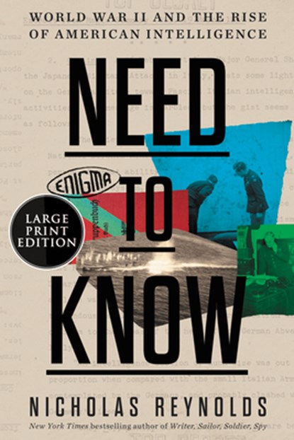 Need to Know: World War II and the Rise of American Intelligence, Nicholas Reynolds - Paperback - 9780063242074